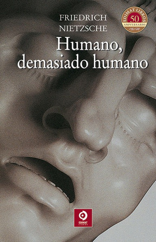 Humano, Demasiado Humano, de Nietzsche, Friedrich. Editorial Edimat Libros, tapa dura en español