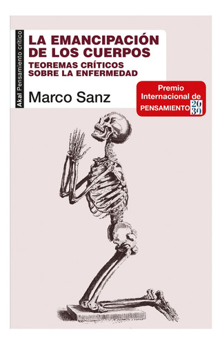 La Emancipación De Los Cuerpos - Marco Sanz