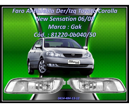 Faro Antiniebla Der/izq Toyota Corolla New Sensation 06/08 