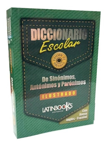 Diccionario Escolar Sinonimos Antonimos Anexo Ingles Español