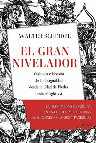 El gran nivelador, de Scheidel, Walter. Editorial Crítica, tapa dura en español