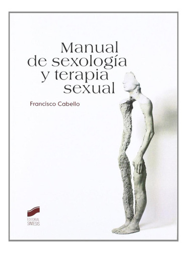Libro: Manual De Sexología Y Terapia Sexual. Cabello, Franci