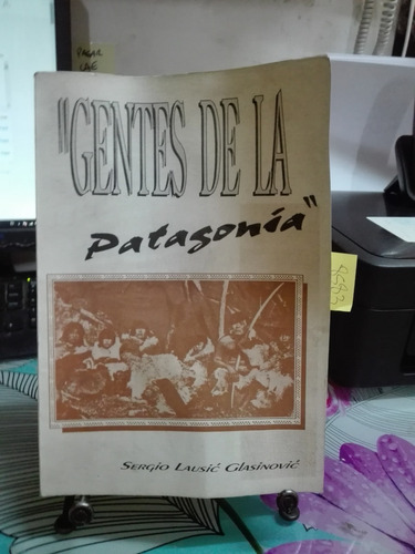 Gentes De La Patagonia // Sergio Lausic