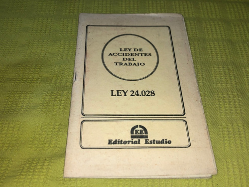 Ley De Accidentes De Trabajo Ley 24028 - Estudio