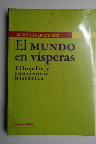 El Mundo En Vísperas. Filosofía Y Conciencia Histórica   C63