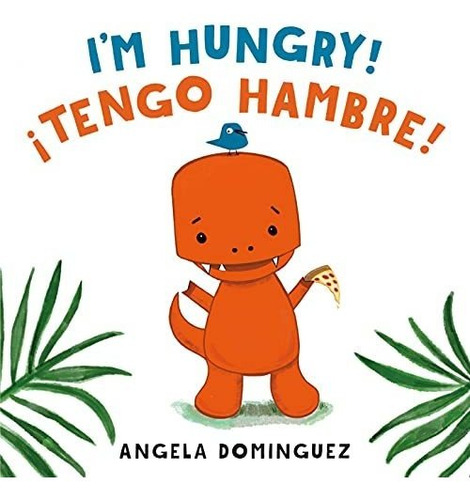 Book : Im Hungry / Tengo Hambre (spanish Bilingual) -...