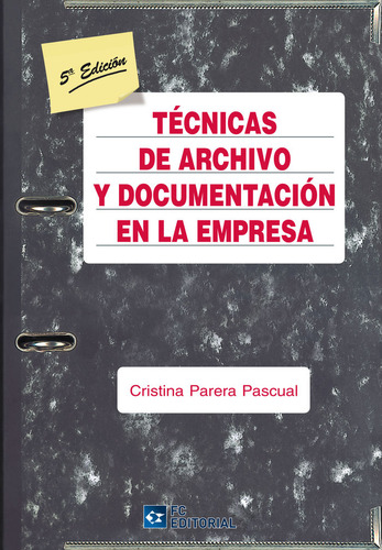 Tecnicas De Archivo Y Documentacion En La Empresa - Parera P
