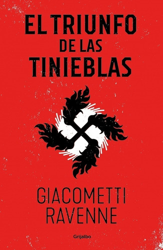 El Triunfo De Las Tinieblas - Giacometti Ravenne - Grijalbo