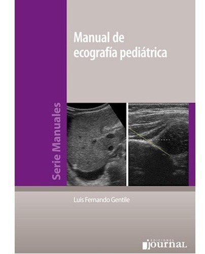 Manual De Ecografia Pediatrica - Luis Fernando Gentile