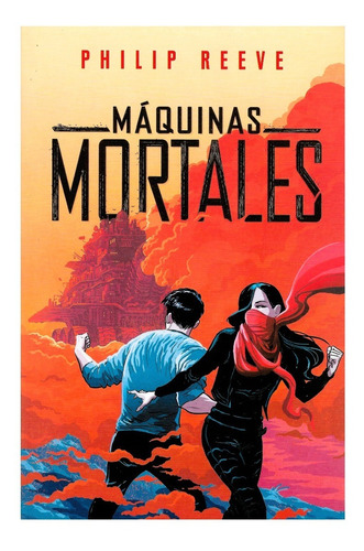 Máquinas Mortales - Ed. Alfaguara - Philip Reeve 