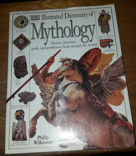 Illustrated Dictionary Of Mythology  Philip Wilkinson Ingles