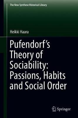 Libro Pufendorf's Theory Of Sociability: Passions, Habits...