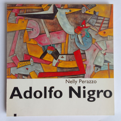 Perazzo Adolfo Nigro Catálogo Arte Argentino Dedicado 1993