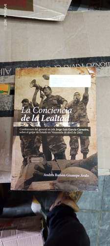 Libro Conciencia De La Lealtad. Andrés Giuseppe Avalo