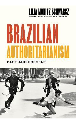 Libro Brazilian Authoritarianism : Past And Present - Lil...