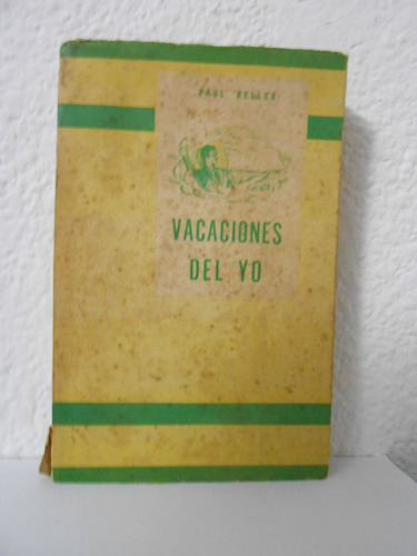 Vacaciones Del Yo - Paul Keller - Gustavo Gili Editor - 1924