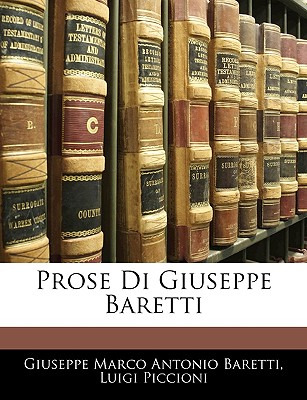 Libro Prose Di Giuseppe Baretti - Baretti, Giuseppe Marco...