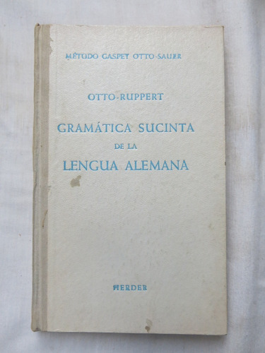 Gramatica Sucinta De La Lengua Alemana - Otto Sauer