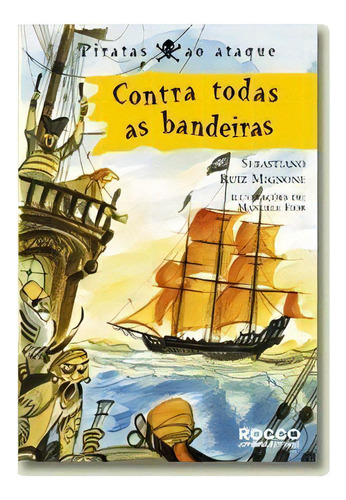 Contra Todas As Bandeiras, De Mignone. Editora Rocco, Capa Mole, Edição 1 Em Português, 2007