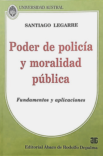 Legarre: Poder De Policia Y Moralidad Publica