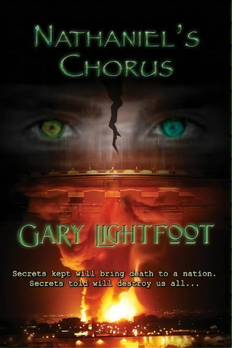 Nathaniel's Chorus, De Gary Neil Lightfoot. Editorial Lightfoot Independent Press, Tapa Blanda En Inglés