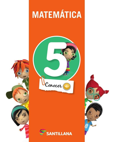 Matematica 5 Santillana Conocer +