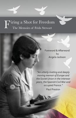 Libro Firing A Shot For Freedom : The Memoirs Of Frida St...