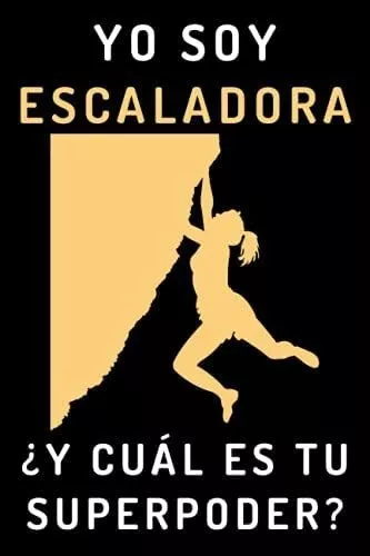 Libro Yo Soy Escaladora ¿y Cuál Es Tu Superpoder Cuaderno Meses Sin Intereses