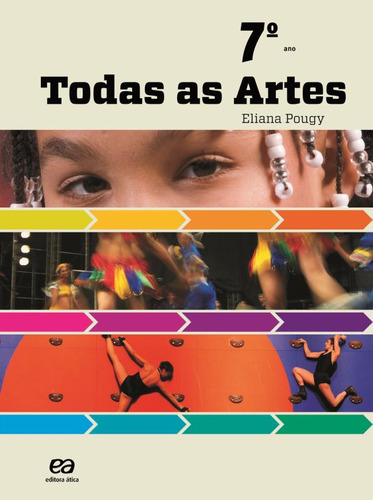 Todas as Artes - 7º Ano, de Pougy, Eliana. Todas as artes Editorial Ática Didáticos, capa mole em português, 2013