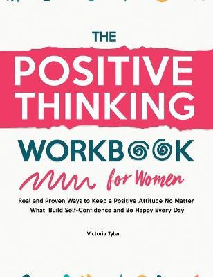 Libro The Positive Thinking Workbook For Women : Real And...