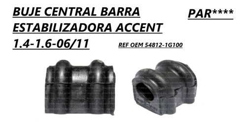  Bujes Centrales Barra Estabilizadora Accent 1.4-1.6-06/11**