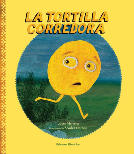 La Tortilla Corredora, De Laura Herrera., Vol. No Aplica. Editorial Ekare, Tapa Blanda En Español, 2015