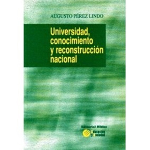 Universidad Conocimiento Y Reconstruccion Perez Lindo