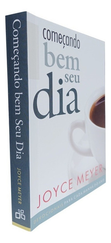 Devocional Começando Bem O Seu Dia 365 Dias - Joyce Meyer