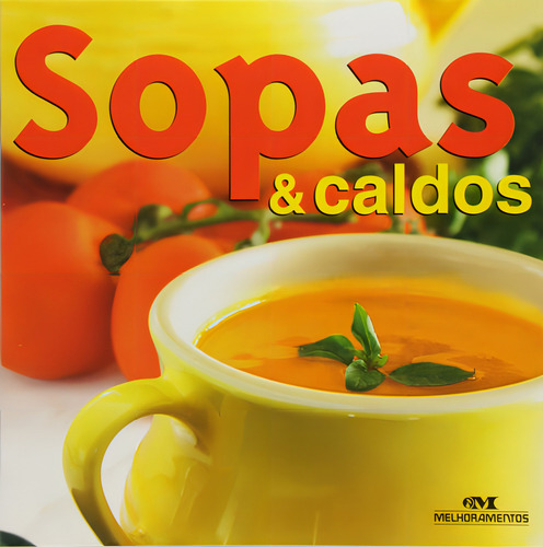 Sopas & Caldos, De -. Série Na, Vol. Na. Editora Melhoramentos, Capa Mole Em Português, 2018