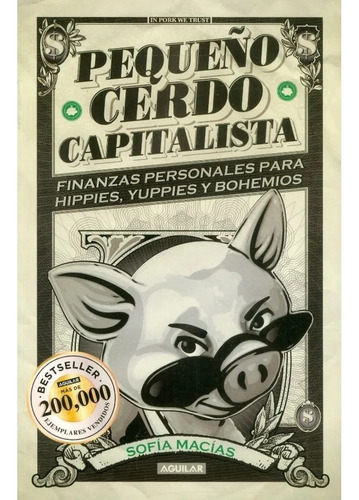 Pequeño Cerdo Capitalista / Sofia Macias
