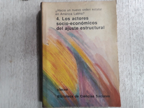 Libro Actores Socio Economicos Ajuste Estructural Nº4 