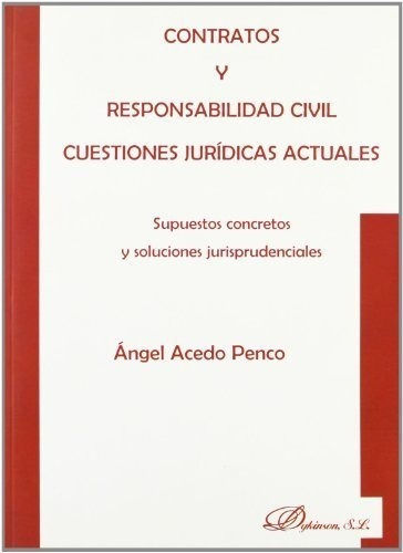 Contratos Y Responsabilidad Civil. Cuestiones Jurídicas Actu