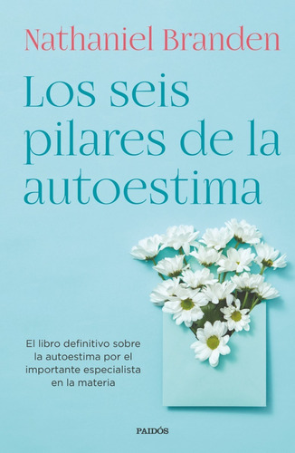 Libro Los Seis Pilares De La Autoestima - Nathaniel Branden