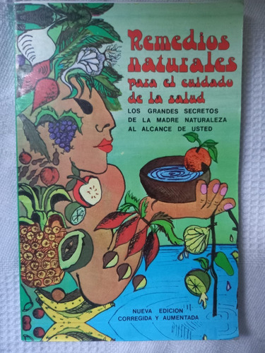 Remedios Naturales Para El Cuidado De La Salud Libro