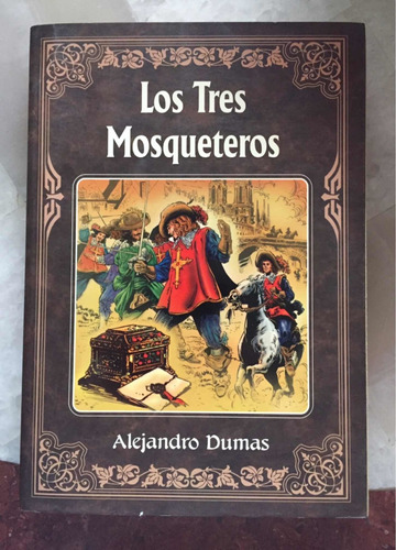 Los Tres Mosqueteros. Alejandro Dumas. Ed. Tomo