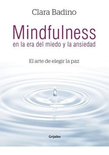 Libro - Mindfulness En La Era Del Miedo Y La Ansiedad - Clar