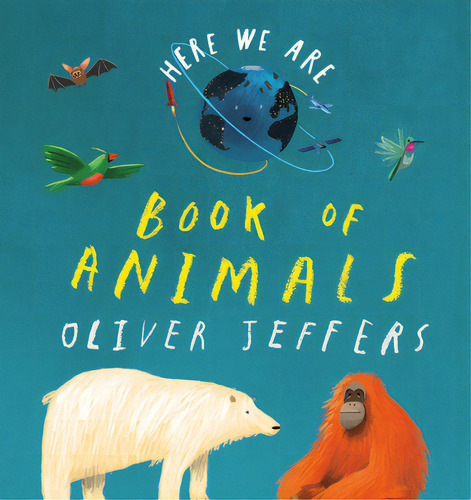 Here We Are: Book Of Animals, De Jeffers, Oliver. Editorial Philomel, Tapa Dura En Inglés