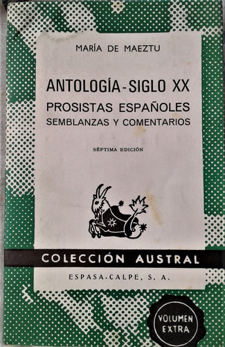 Antologia - Siglo Xx Prosistas Españoles - Maria De Maeztu