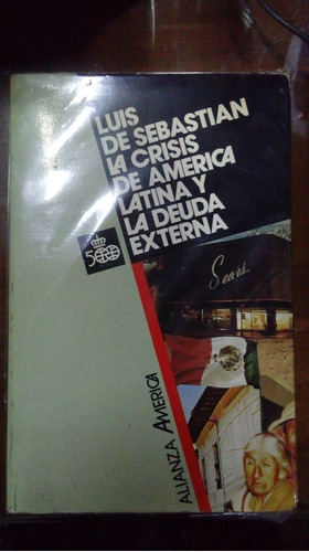 Libro La Crisis De América Latina Y La Deuda Externa