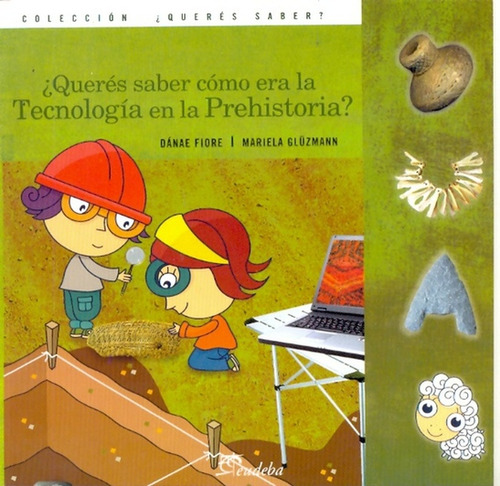 Queres Saber Como Era La Tecnologia En La Prehistoria? - Dan