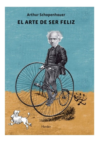Arte De Ser Feliz, El - Arthur Schopenhauer
