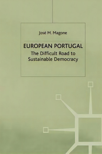 European Portugal, De Jose M. Magone. Editorial Palgrave Macmillan, Tapa Blanda En Inglés