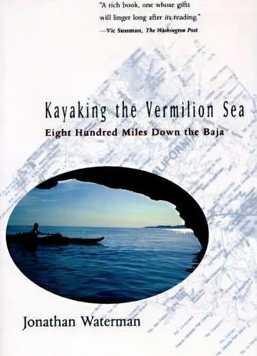 Kayaking The Vermilion Sea, De Jonathan Waterman. Editorial Simon & Schuster, Tapa Blanda En Inglés