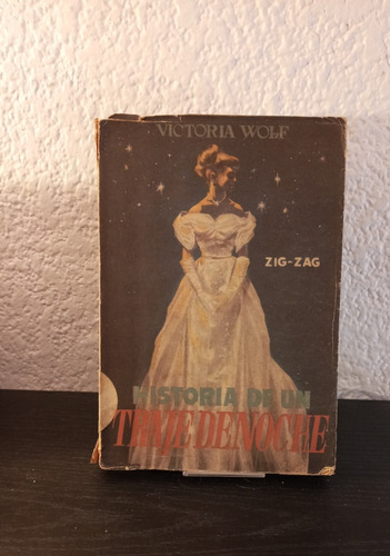 Historia De Un Traje De Noche - Victoria Wolf